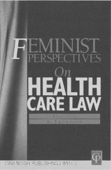 Paperback Feminist Perspectives on Health Care Law Book