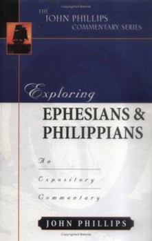 Hardcover Exploring Ephesians & Philippians: An Expository Commentary Book