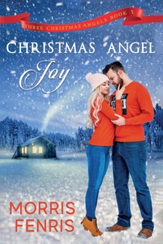 Christmas Angel Joy - Book #1 of the Three Christmas Angels