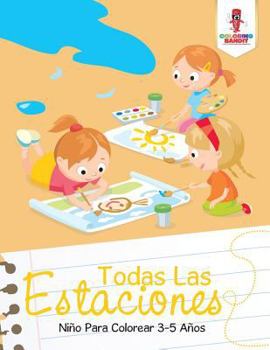 Paperback Todas Las Estaciones: Niño Para Colorear 3-5 Años Book