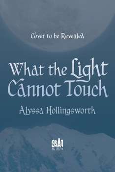 Hardcover What the Light Cannot Touch Book