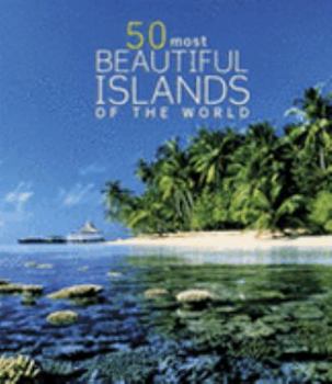 Hardcover 50 Most Beautiful Islands of the World Book