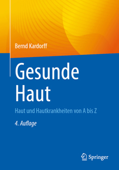Paperback Gesunde Haut: Haut Und Hautkrankheiten Von a Bis Z [German] Book