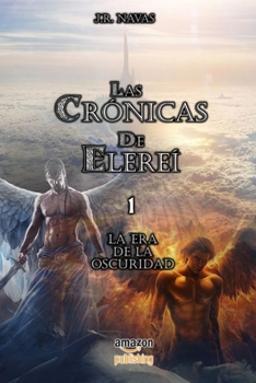 Paperback Las Cronicas de Elerei 1: La Era de la Oscuridad [Spanish] Book