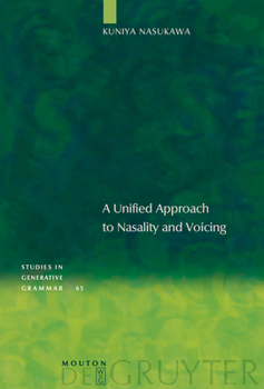 Hardcover A Unified Approach to Nasality and Voicing Book