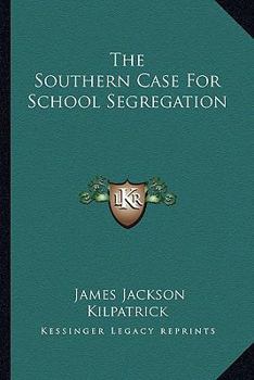 Paperback The Southern Case For School Segregation Book