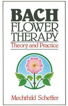 Paperback Bach Flower Therapy: Theory and Practice Book