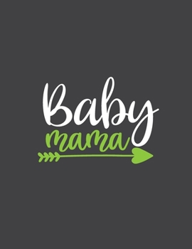 Baby Mama: Pregnancy Journal pregnancy journal for first time moms