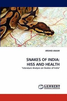 Paperback Snakes of India: Hiss and Health Book
