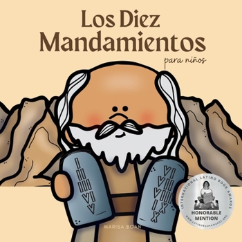 Paperback Los Diez Mandamientos Para Niños: The Ten Commandments Book for Kids in Spanish [Spanish] Book