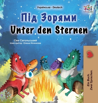Unter den Sternen (Ukrainisch-deutsches zweisprachiges Kinderbuch) (Ukrainian Edition)