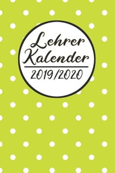 Lehrer Kalender 2019 / 2020: Lehrerkalender 2019 2020 Lehrerplaner A5, Lehrernotizen & Lehrernotizbuch f�r den Schulanfang