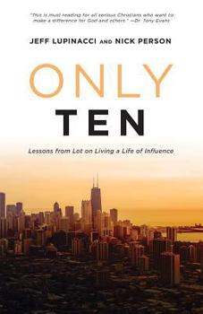 Paperback Only Ten: Lessons from Lot on Living a Life of Influence Book