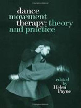 Paperback Dance Movement Therapy: Theory and Practice Book