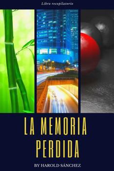 Paperback La Memoria Perdida: Libro Recopilatorio [Spanish] Book