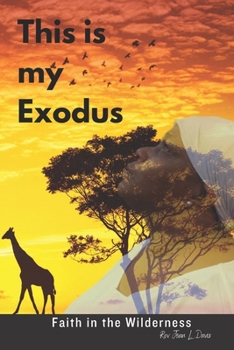 Paperback This is my Exodus: Faith in the Wilderness Book