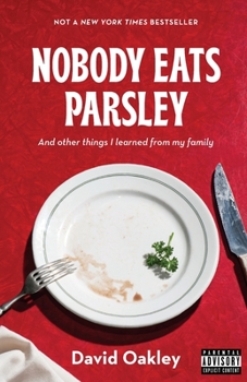 Paperback Nobody Eats Parsley: And other things I learned from my family Book