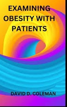 Paperback Examining Obesity with Patients Book