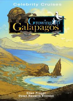Hardcover Growing up Galapagos : Celelbrity X Cruises Book