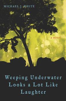 Hardcover Weeping Underwater Looks a Lot Like Laughter Book