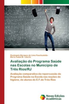 Paperback Avaliação do Programa Saúde nas Escolas no Município de Três Rios/RJ [Portuguese] Book