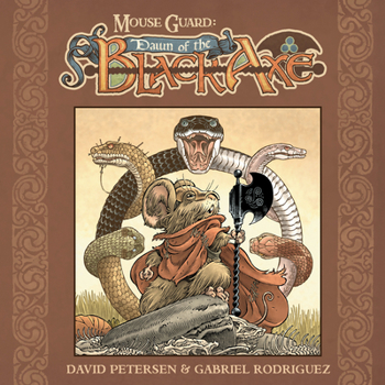 Hardcover Mouse Guard: Dawn of the Black Axe Book