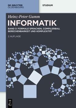 Paperback Informatik: Formale Sprachen, Compilerbau, Berechenbarkeit Und Komplexität [German] Book