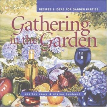 Hardcover Gathering in the Garden: Recipes & Ideas for Garden Parties Book