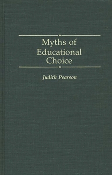 Hardcover Myths of Educational Choice Book