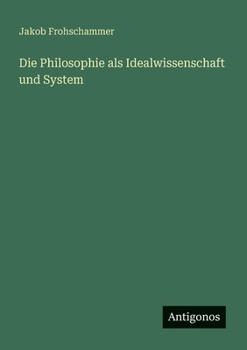 Paperback Die Philosophie als Idealwissenschaft und System [German] Book