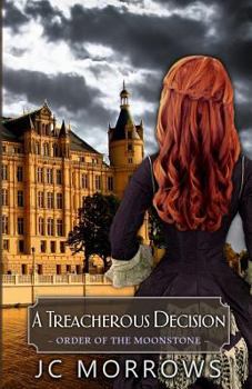 Paperback A Treacherous Decision: Library Edition (Order of the Moonstone) Book