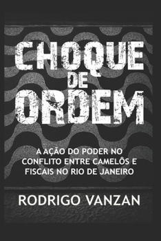Paperback Choque de Ordem: A Ação Do Poder No Conflito Entre Camelôs E Fiscais No Rio de Janeiro [Portuguese] Book