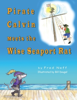 Paperback Pirate Calvin meets the Wise Seaport Rat Book