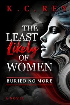 Paperback The Least Likely Of Women: Buried No More Book