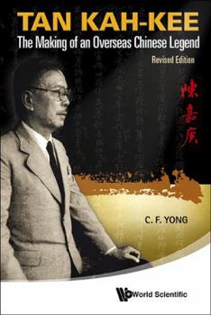 Tan Kah-Kee: The Making of an Overseas Chinese Legend