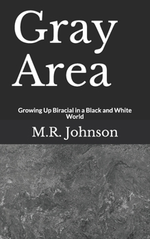 Gray Area: Growing Up Biracial in a Black and White World