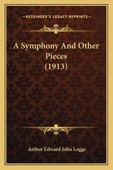 Paperback A Symphony And Other Pieces (1913) Book