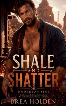 Shale And Shatter (Undertow Sins)