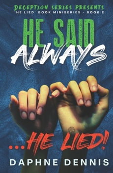 Paperback He Said Always... He Lied!: Part of the He Lied miniseries Book
