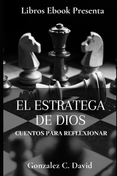 Paperback El Estratega de Dios: Cuentos para reflexionar [Spanish] Book