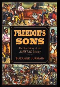 Hardcover Freedom's Sons: The True Story of the Amistad Mutiny Book