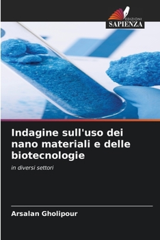 Paperback Indagine sull'uso dei nano materiali e delle biotecnologie [Italian] Book