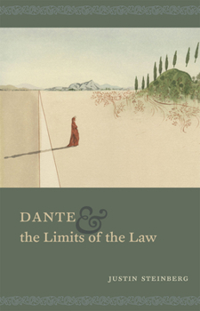 Hardcover Dante and the Limits of the Law Book