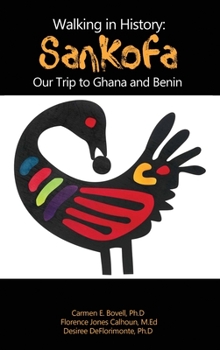 Hardcover Walking in History: Sankofa: Our Trip to Ghana and Benin Book