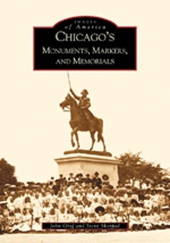 Paperback Chicago's Monuments, Markers and Memorials Book