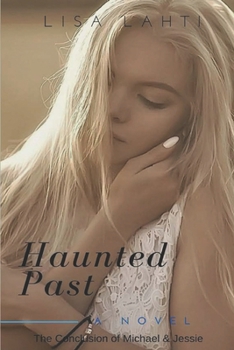 Paperback Haunted Past: The Conclusion of Michael and Jessie Book