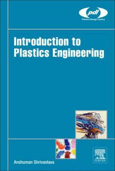 Hardcover Introduction to Plastics Engineering Book