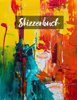 Skizzenbuch: Skizzenbuch-Rohlingsseiten zum Zeichnen, Malen, Schreiben, Skizzieren oder Kritzeln für Künstler, Lehrer, Erwachsene, Kinder, Jugendliche, Jungen und Mädchen. (German Edition)