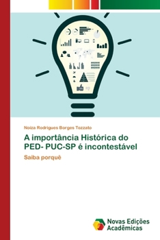 Paperback A importância Histórica do PED- PUC-SP é incontestável [Portuguese] Book