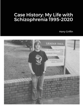 Paperback Case History: My Life with Schizophrenia 1995-2020 Book